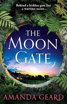 portada The Moon Gate: A Sweeping Tale of Love, war and a House of Secrets for Fans of Historical Fiction new for 2023