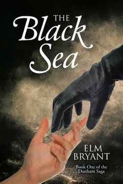 portada The Black Sea: Book One of the Dunham Saga