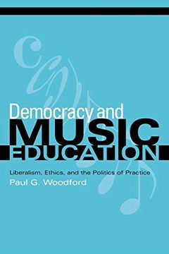 portada Democracy and Music Education: Liberalism, Ethics, and the Politics of Practice (Counterpoints: Music and Education) (en Inglés)