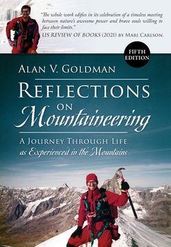 portada Reflections on Mountaineering: A Journey Through Life as Experienced in the Mountains (FIFTH EDITION, Revised and Expanded) with Addendum (en Inglés)
