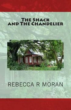 portada The Shack and the Chandelier (en Inglés)