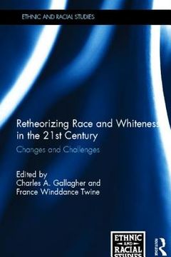 portada retheorizing race and whiteness in the 21st century (en Inglés)
