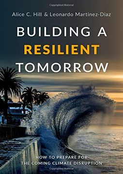 portada Building a Resilient Tomorrow: How to Prepare for the Coming Climate Disruption (en Inglés)