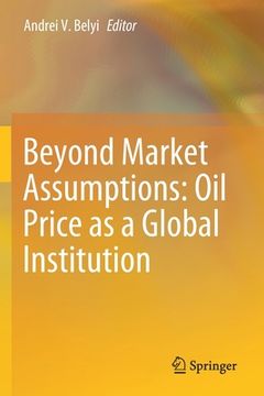 portada Beyond Market Assumptions: Oil Price as a Global Institution