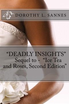 portada "Deadly Insights"  Sequel to - "ICE TEA AND ROSES, Second edition"