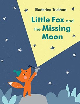 portada Little fox and the Missing Moon (en Inglés)