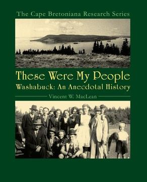 portada These Were My People: Washabuck, an Anecdotal History (en Inglés)