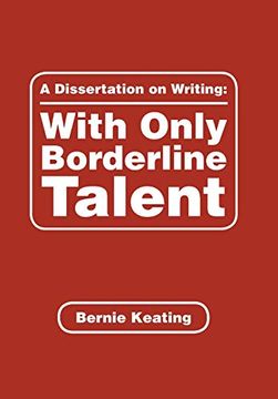 portada A Dissertation on Writing: With Only Borderline Talent (en Inglés)