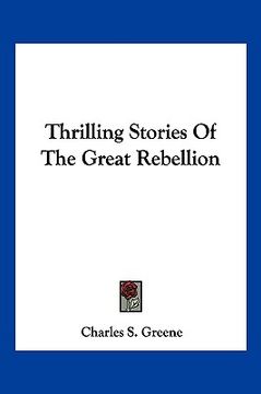 portada thrilling stories of the great rebellion (en Inglés)