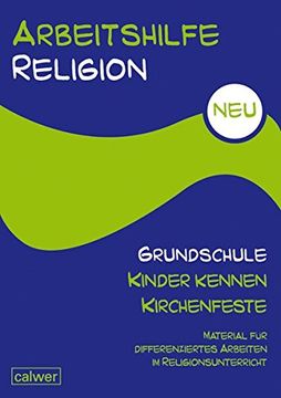 portada Arbeitshilfe Religion Grundschule neu - Kinder Kennen Kirchenfeste (en Alemán)