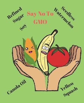 portada Say No To GMO (en Inglés)
