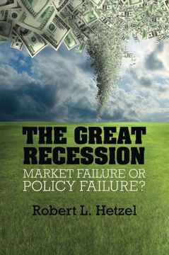 portada The Great Recession: Market Failure or Policy Failure? (Studies in Macroeconomic History) (en Inglés)
