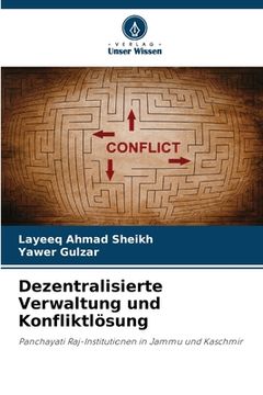 portada Dezentralisierte Verwaltung und Konfliktlösung (en Alemán)