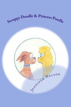 portada Scrappy Doodle & Princess Poodle: Unlikely Friends (en Inglés)