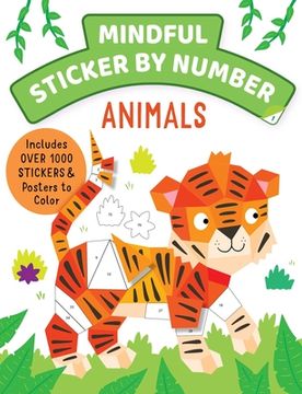 portada Mindful Sticker by Number: Animals: (Sticker Books for Kids, Activity Books for Kids, Mindful Books for Kids) (in English)