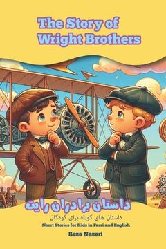 portada The Story of Wright Brothers: Short Stories for Kids in Farsi and English (en Inglés)