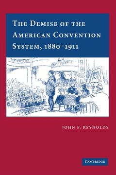portada The Demise of the American Convention System, 1880-1911 (en Inglés)