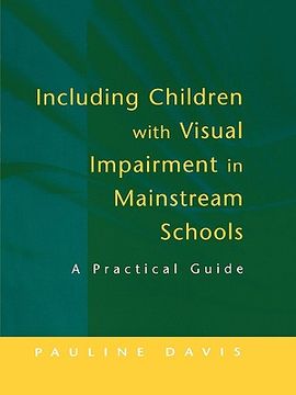portada including children with visual impairment in mainstream schools: a practical guide (en Inglés)