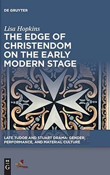 portada The Edge of Christendom on the Early Modern Stage (Late Tudor and Stuart Drama) (en Inglés)