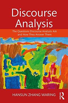 portada Discourse Analysis: The Questions Discourse Analysts Ask and How They Answer Them