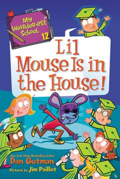 portada My Weirder-Est School #12: Lil Mouse is in the House! (en Inglés)