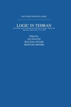 portada Logic in Tehran (Lecture Notes in Logic, 26) (in English)