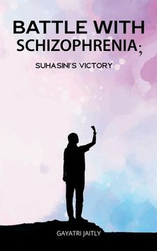 portada Battle with schizophrenia Suhasinis victory (en Inglés)