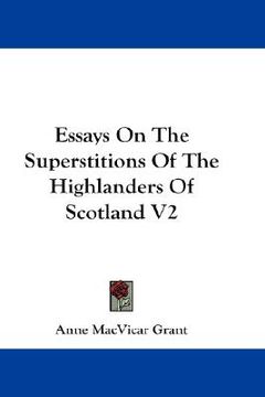 portada essays on the superstitions of the highlanders of scotland v2 (in English)