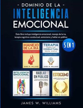 portada Dominio de la Inteligencia Emocional: 5 en 1 - Este Libro Incluye Inteligencia Emocional, Manejo de la Ira, Terapia Cognitivo-Conductual, Estoicismo y Hablar en Público