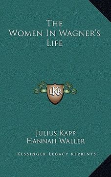 portada the women in wagner's life (en Inglés)