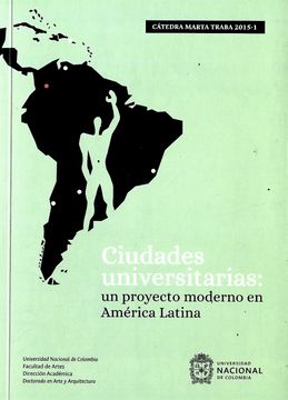 portada Ciudades Universitarias un Proyecto Moderno en America Latina (in Spanish)