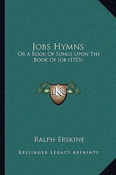 portada jobs hymns: or a book of songs upon the book of job (1753)