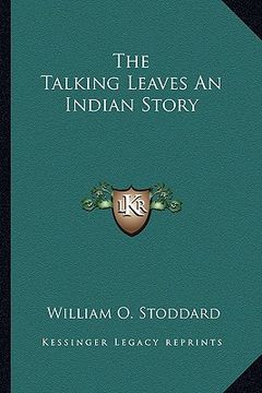 portada the talking leaves an indian story (en Inglés)