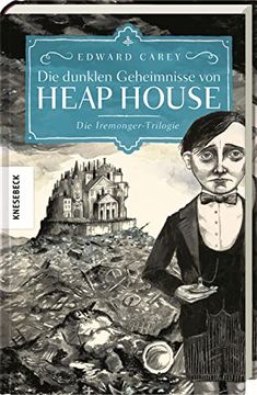 portada Die Dunklen Geheimnisse von Heap House: Die Iremonger-Trilogie. Band 1 (in German)