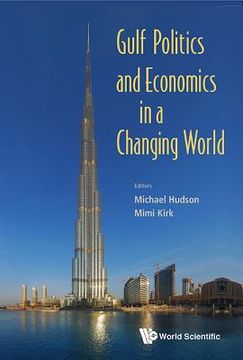 portada Gulf Politics and Economics in a Changing World (en Inglés)