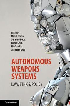 portada Autonomous Weapons Systems: Law, Ethics, Policy (en Inglés)