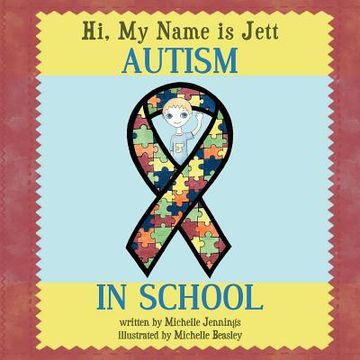 portada hi, my name is jett: autism in school (en Inglés)