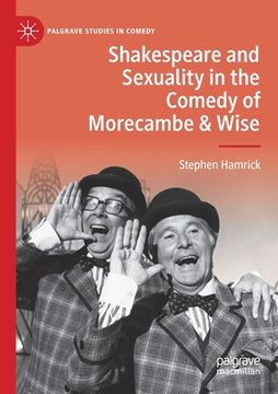 portada Shakespeare and Sexuality in the Comedy of Morecambe & Wise (en Inglés)