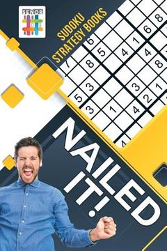 portada Nailed It! Sudoku Strategy Books (en Inglés)