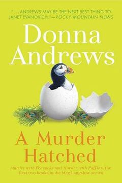 portada A Murder Hatched: Murder With Peacocks and Murder With Puffins, the First two Books in the meg Langslow Series (Meg Langslow Mysteries) (en Inglés)
