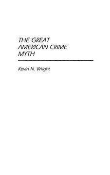 portada The Great American Crime Myth (Contributions in Criminology & Penology) (en Inglés)