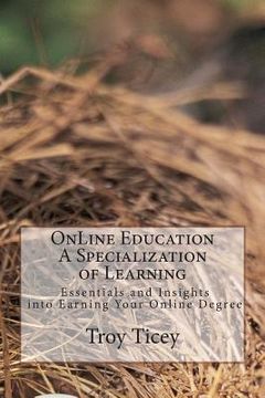 portada On-Line Education - Essential and Insights: A Specialization in learning and Earning Your Online Degree