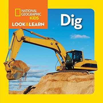 portada National Geographic Kids Look and Learn: Dig (Look & Learn) (in English)