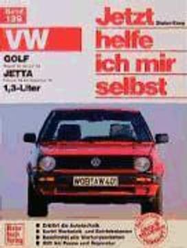 portada VW Golf II. Ab August 1983 bis Juli 1992. VW Jetta II. Ab Februar 1984 bis Dezember 1991. 1,3-Liter. Jetzt helfe ich mir selbst (en Alemán)