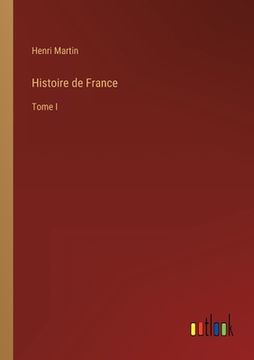 portada Histoire de France: Tome I (in French)