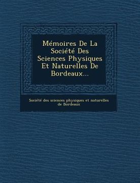 portada Memoires de La Societe Des Sciences Physiques Et Naturelles de Bordeaux... (in French)