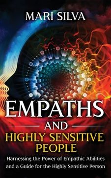 portada Empaths and Highly Sensitive People: Harnessing the Power of Empathic Abilities and a Guide for the Highly Sensitive Person (in English)