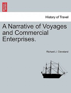 portada a narrative of voyages and commercial enterprises. (en Inglés)