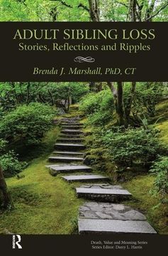 portada Adult Sibling Loss: Stories, Reflections and Ripples (Death, Value and Meaning Series) (en Inglés)