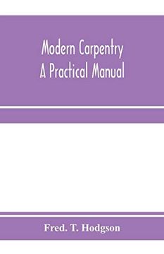 portada Modern Carpentry; A Practical Manual (en Inglés)